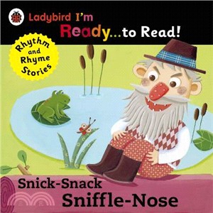 Snick-Snack Sniffle-Nose: Ladybird I'm Ready to Read-A Rhythm and Rhyme Storybook