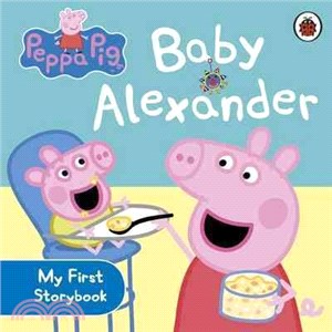Peppa Pig: Baby Alexander: My First Storybook (硬頁書)