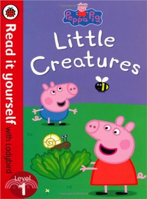 Read It Yourself N/e PB 1: Peppa Pig: Little Creatures