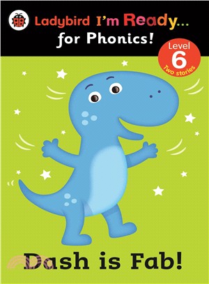 Dash is Fab! Ladybird I'm Ready for Phonics: Level 6