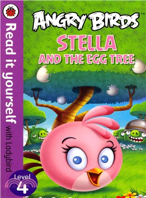 Read it Yourself: Angry Birds: Stella and the Egg Tree - Level 4
