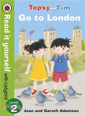 Read it Yourself: Topsy and Tim: Go to London - Level 2