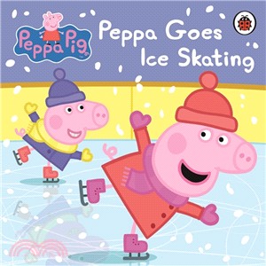 Peppa Pig: Peppa Goes Ice Skating (硬頁書)