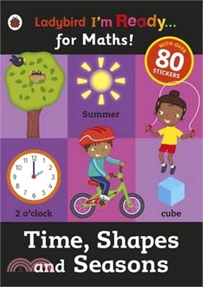 Time, Shapes and Seasons: Ladybird I'm Ready for Maths sticker workbook