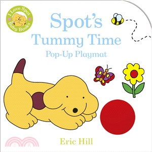 Spot's tummy time :pop-up pl...