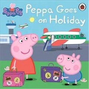 Peppa Pig: Peppa Goes on Holiday (平裝本)