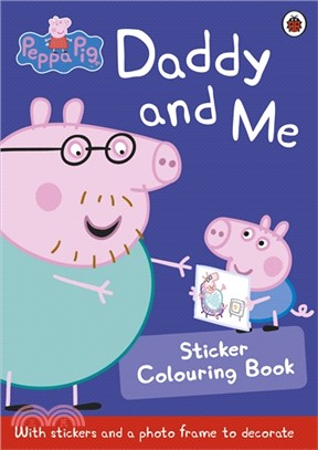 Peppa Pig: Daddy and Me Sticker Colouring Book (貼紙著色書)