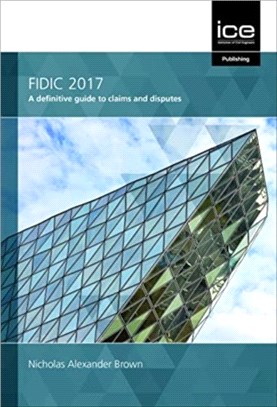 FIDIC 2017 A DEFINITIVE GUIDE TO CLAIMS