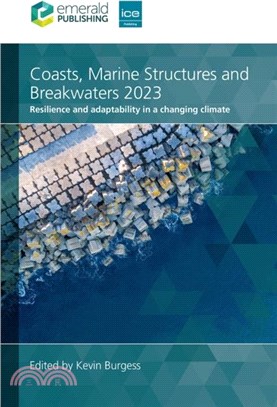Coasts, Marine Structures and Breakwaters 2023：Resilience and adaptability in a changing climate