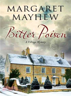 Bitter Poison ― An English Village Cosy Featuring the Colonel