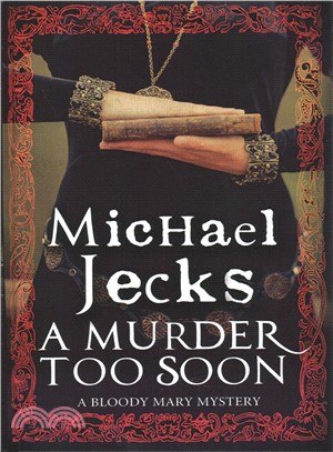 A Murder Too Soon ― A Tudor Mystery