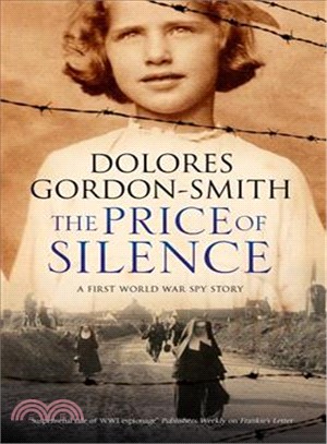 The Price of Silence ― A First World War Espionage Thriller