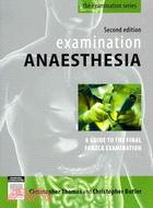 Examination Anaesthesia ─ A Guide to the Final Fanzca Examination