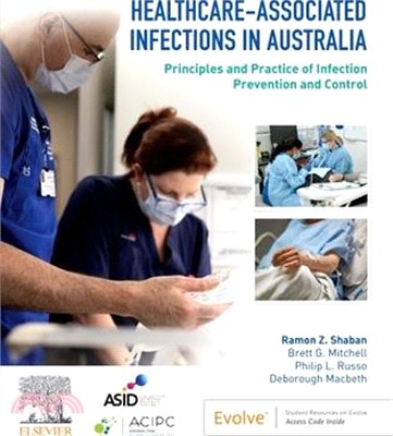 Healthcare-Associated Infections in Australia: Principles and Practice of Infection Prevention and Control