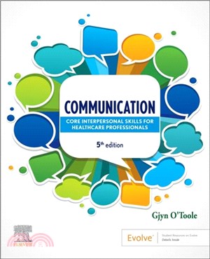 Communication：Core Interpersonal Skills for Healthcare Professionals