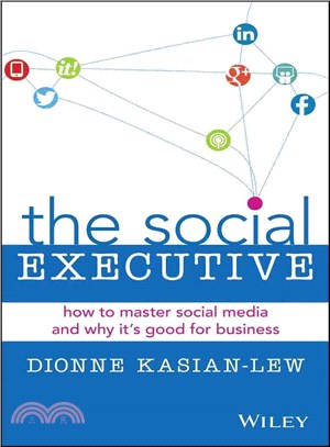 The social executive :how to master social media and why it's good for business /