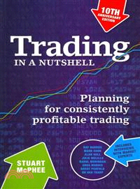 Trading In A Nutshell - Planning For Consistently Profitable Trading 4E 10Th Anniversary