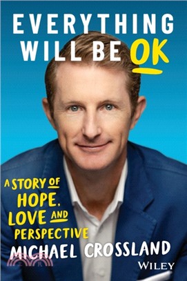 Everything Will Be Ok: A Story Of Hope, Love And Perspective