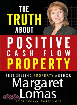 TRUTH ABOUT POSITIVE CASH FLOW PROPERTY