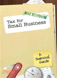 TAX FOR SMALL BUSINESS: A SURVIVAL GUIDE