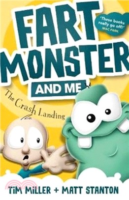 Fart Monster And Me : The Crash Landing (Book #1)