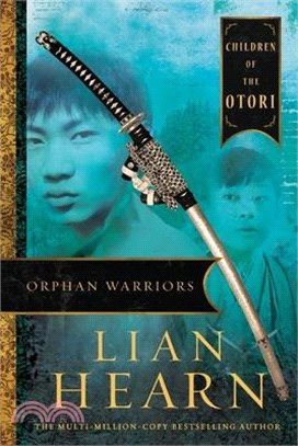 Orphan Warriors: Children of the Otori Book 1