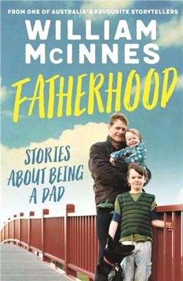 Fatherhood：Stories about being a dad