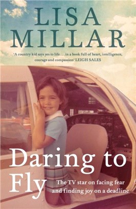 Daring to Fly：The TV star on facing fear and finding joy on a deadline