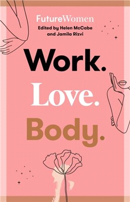 Work. Love. Body.：Future Women