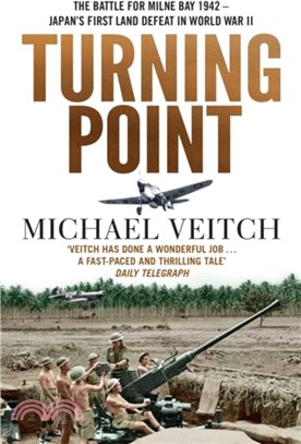 Turning Point：The Battle for Milne Bay 1942 - Japan's first land defeat in World War II