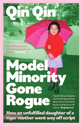 Model Minority Gone Rogue：How an unfulfilled daughter of a tiger mother went way off script