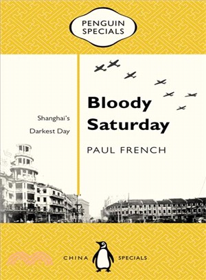 Bloody Saturday ― Shanghai's Darkest Day