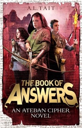 The Book of Answers：The Ateban Cipher Book 2 - from the bestselling author of The Mapmaker Chronicles