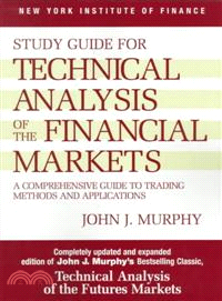 Study Guide for Technical Analysis of the Financial Markets ─ A Comprehensive Guide to Trading Methods and Applications