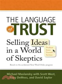 The Language of Trust ─ Selling Ideas in a World of Skeptics