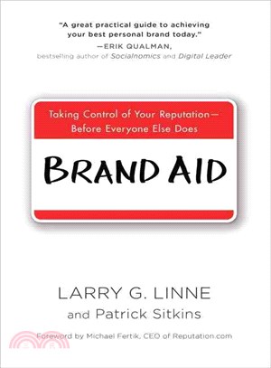 Brand Aid ― Taking Control of Your Reputation Before Everyone Else Does