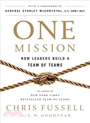 One Mission ─ How Leaders Build a Team of Teams