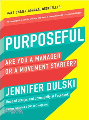 Purposeful ― Are You a Manager or a Movement Starter?