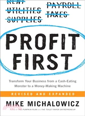 Profit First ─ Transform Your Business from a Cash-Eating Monster to a Money-Making Machine