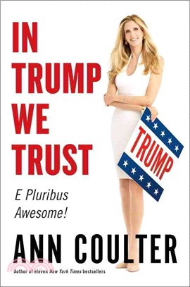 In Trump We Trust ─ E Pluribus Awesome!