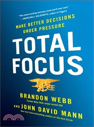 Total Focus ─ Make Better Decisions Under Pressure