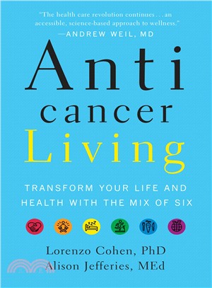 Anticancer Living ― Transform Your Life and Health With the Mix of Six