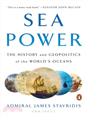Sea power :the history and geopolitics of the world's oceans /