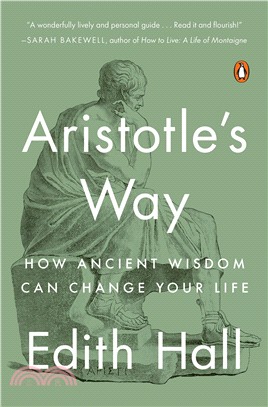 Aristotle's Way ― How Ancient Wisdom Can Change Your Life