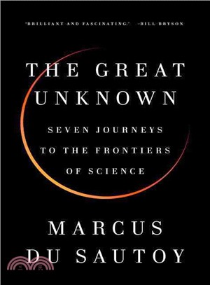 The Great Unknown ─ Seven Journeys to the Frontiers of Science
