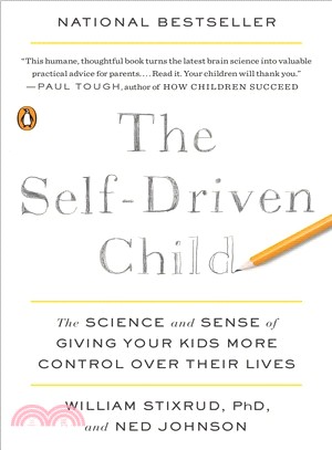 The Self-driven Child ― The Science and Sense of Giving Your Kids More Control over Their Lives