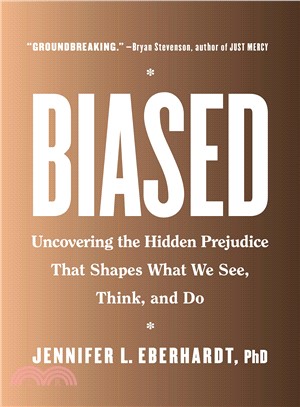Biased ― Uncovering the Hidden Prejudice That Shapes What We See, Think, and Do