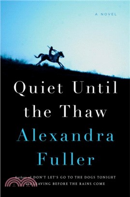 Quiet Until the Thaw：A Novel