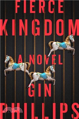 Fierce Kingdom：A Novel