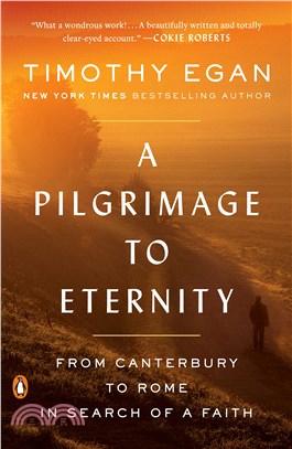 A Pilgrimage to Eternity ― From Canterbury to Rome in Search of a Faith